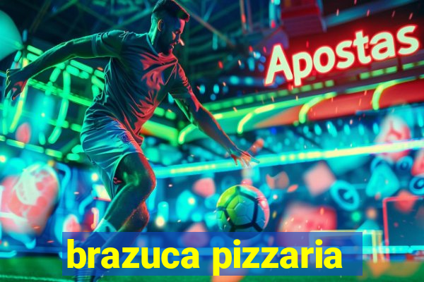 brazuca pizzaria